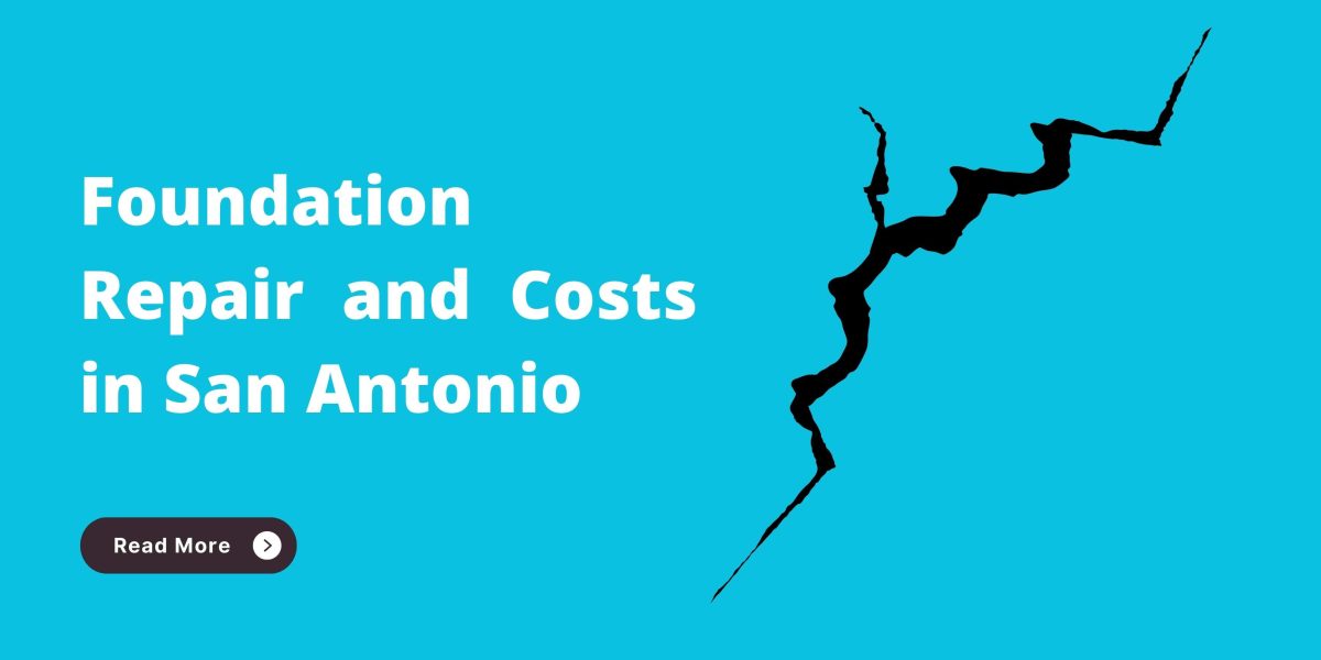 Foundation-Repair-and-Costs-in-San-Antonio-1200x600.jpg